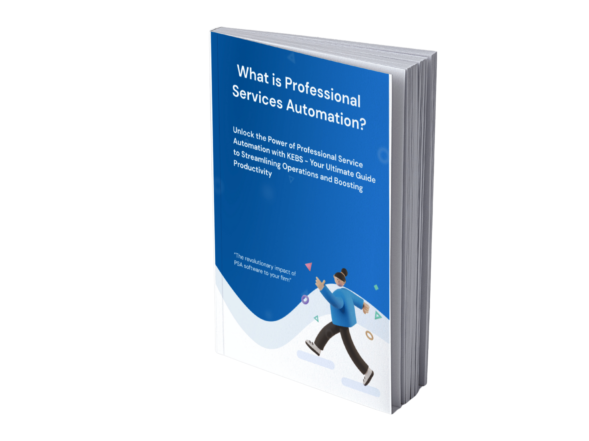 What is Professional Services Automation? KEBS