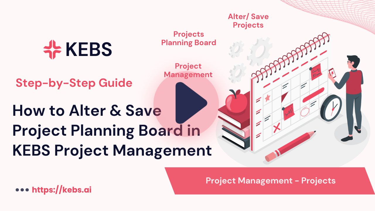 How to Alter & Save Project Planning Board in KEBS Project Management
