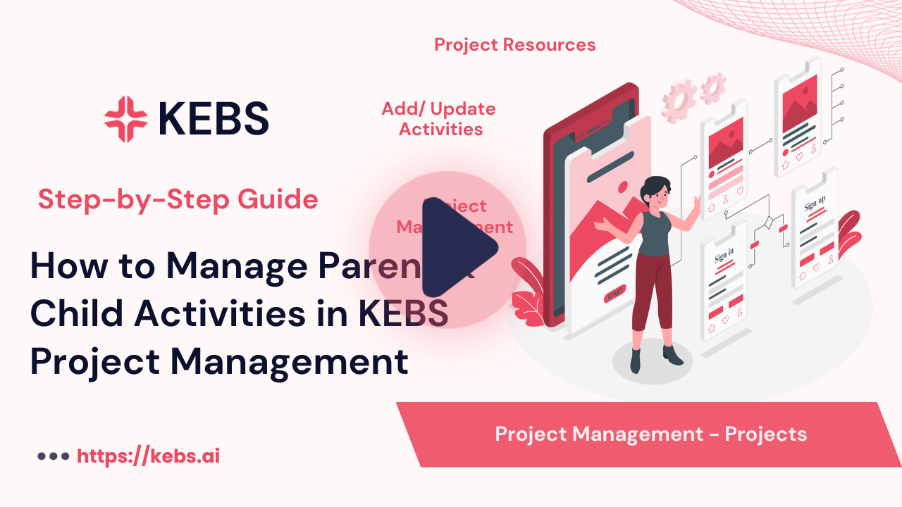 How to Manage Parent & Child Activities in KEBS Project Management