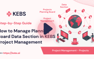 How to Manage Planning Board Data Section in KEBS Project Management