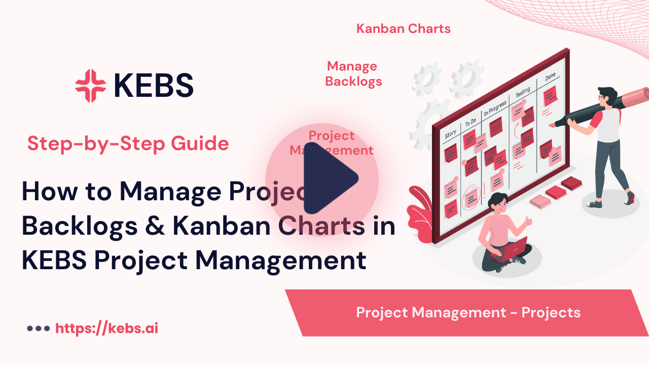 How to Manage Project Backlogs & Kanban Charts in KEBS Project Management