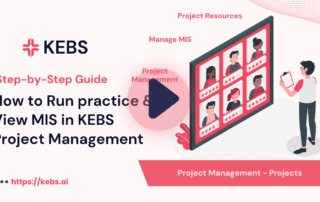 How to Run practice & View MIS in KEBS Project Management