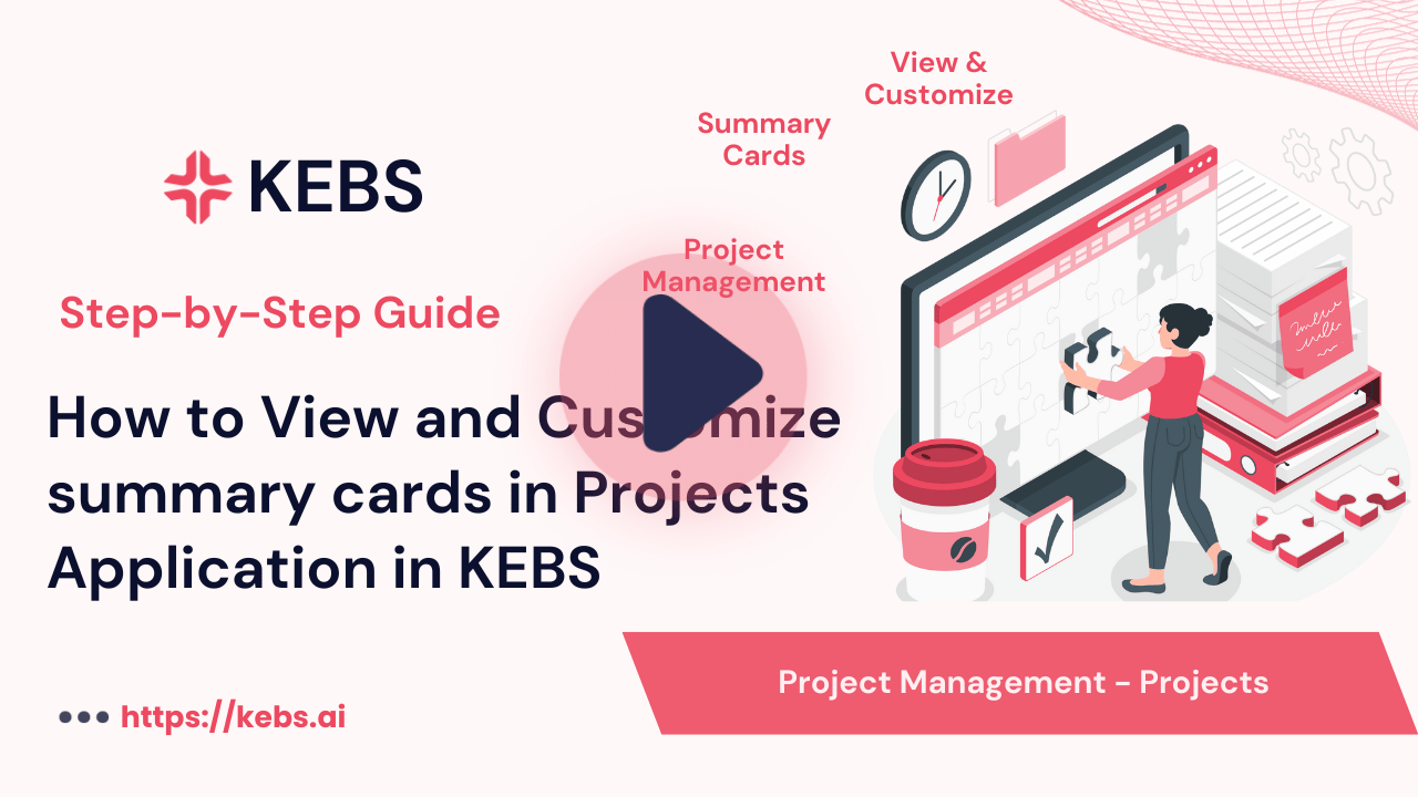 How to View and Customize summary cards in Projects Application in KEBS