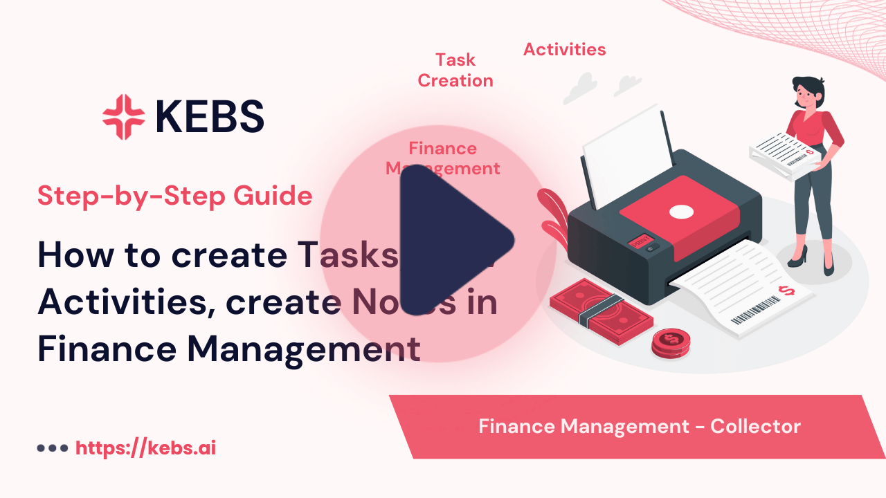 How to create Tasks, view Activities, create Notes in Finance Management