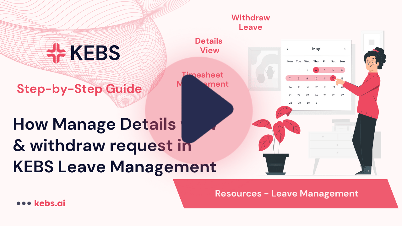 How Manage Details view & withdraw request in KEBS Leave Management